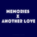 Memories x Another Love (Remix)