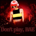 Seeped、Speedy Audio - DON'T PLAY, BAE (Sped Up)
