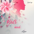 Seeped、Speedy Audio - Girls Need Love (Sped Up)