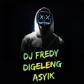 Forest Vibe、Remixer Songs - Dj Fredy Digeleng Asyik