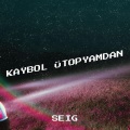Seig - Kaybol Ütopyamdan