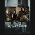Lay Low Baby - Mirror (Explicit)