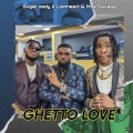 Ghetto Love (feat. Sugar Zady & Moe Savage)