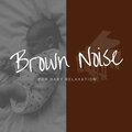 Brown Noise Baby、Baby Brown Noise、Piano for Babies、Eva Traks - Brown Noise Piano - Seven Clouds