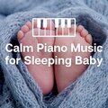 Calm Piano Music for Sleeping Baby