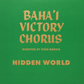 Baha'i Victory Chorus、Russ Garcia - Hidden World