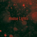 House Lights (feat. Caztro Julien Baker & Greekazo)(Explicit)