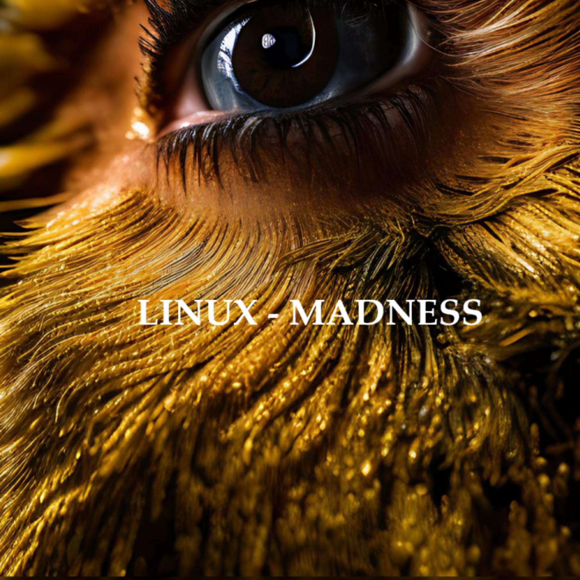 Linux - Madness