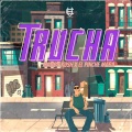 Trucha (feat. El Pinche Mara)(Explicit)