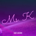 Dan Lucore - Ms. K