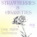 周洛笙 - Strawberries & Cigarettes