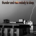 Solo Relajacion - thunder and rain melody to sleep