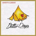 Gjb100、Amir Issaa - Better Days (feat. GJB100)