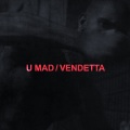 U Mad (Explicit)