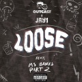 Outcast Music、Ms Banks、JAY1 - Loose Part 2 (Explicit)