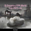Dj Zaan - Dj Dreamers Fifa World Cup 2022 Xxx (Remix)