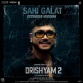 Sahi Galat Extended Version (From Drishyam 2)