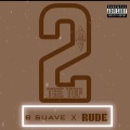 2 The Top (feat. Rude)(Explicit)