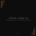 Cosas Como Tú