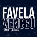 Symik、Eres - Favela Venceu (feat. Eres)(Explicit)