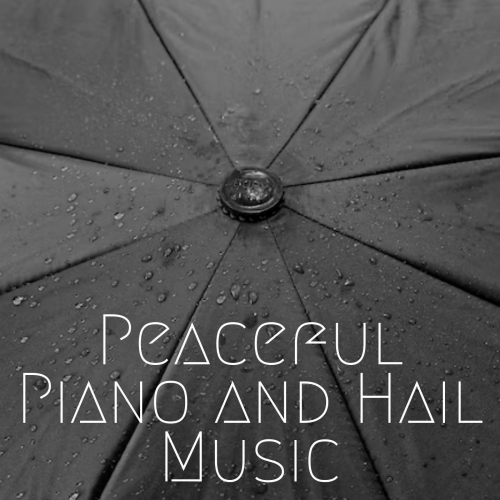 Nature Ambience、Piano Novel、Rain Sounds & White Noise - Time and Peace