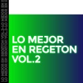 Lo Mejor en Regeton Vol.2 (Explicit)