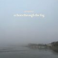 Basto - Echoes Through The Fog