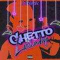 Ghetto Lullaby (Explicit)