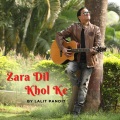 Lalit Pandit - ZARA DIL KHOL KE