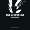 GIVE ME YOUR LOVE HARDSTYLE SPED UP