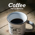 Coffee Por La Mañana (Explicit)