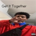 Get It Together (Explicit)