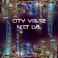 City Vibez NXT LVL