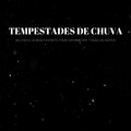 Tempestades De Chuva: Seu Novo Álbum Favorito Para Adormecer Todas As Noites