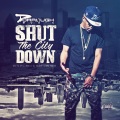 Shut The City Down (Explicit)