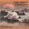 CIMON PAWRET - One Night Changes