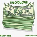 SaucedupWill - Paper Baby (Official Audio)(Explicit)