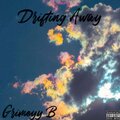 Grimeyy_B - Drifting Away (Explicit)