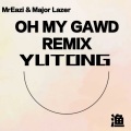 Whaleyt_渔童 - Major Lazer - Oh My Gawd (Remix)