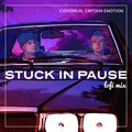Coverrun、Captain Emotion、Julius Gibus、Julius Zwirtmayr、David Bernecker、Mario Ries、Wolfgang Pammer、Paul Katzmayr - Stuck in Pause (Lofi Mix)