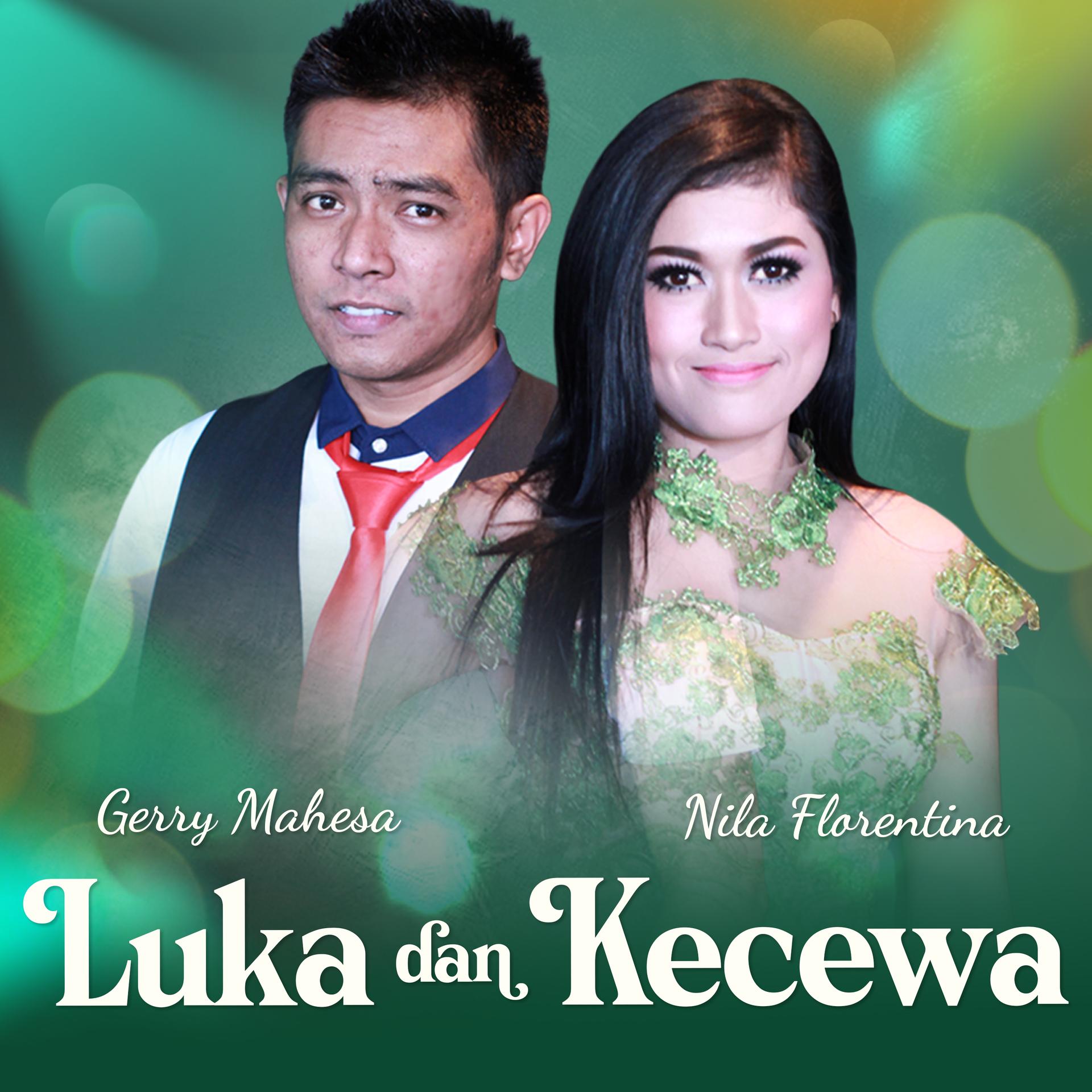 Nila Florentina、Gerry Mahesa - Luka Dan Kecewa