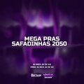 DJ ZX DA V.E、Dj Rick - Mega Pras Safadinhas 2050 (Explicit)