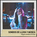 Sonidos de Lluvia y musica: Alegres sonidos de lluvia