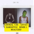 Realyzed - Central Cee Let Go (Hardstyle Realyzed Remix)