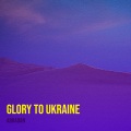 Abradan - Glory to Ukraine