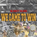 Blinky Blink - We Came to Win