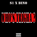 S1、Bino - Who's Trigha? (Explicit)