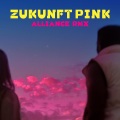 Zukunft Pink