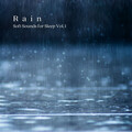 Rain: Soft Sounds for Sleep Vol. 1
