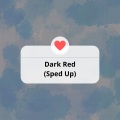 Dark Red Sped Up (Remix)